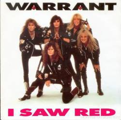 Warrant : I Saw Red